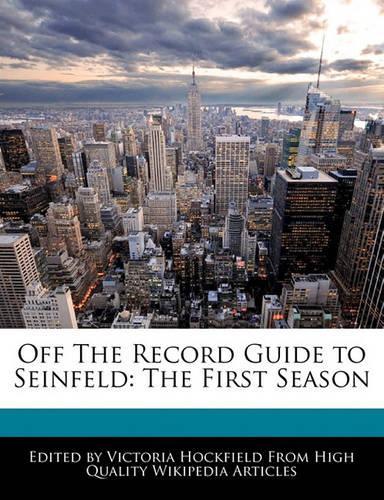 Off the Record Guide to Seinfeld