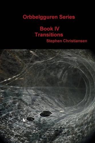 Orbbelgguren Series: Book Iv Transitions