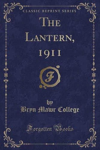 The Lantern, 1911 (Classic Reprint)