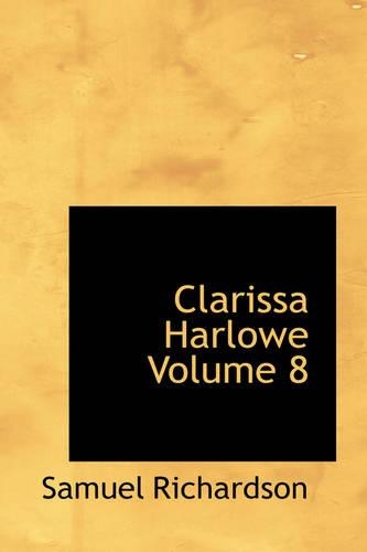 Clarissa Harlowe Volume 8