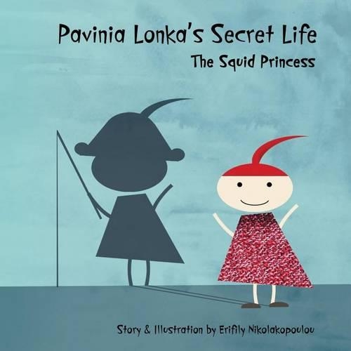 Pavinia Lonka's Secret Life: The Squid Princess(2 Pavinia Lonka's Secret Life)