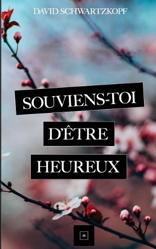 Souviens-Toi d'�tre Heureux