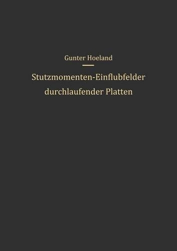 Stützmomenten-Einflußfelder durchlaufender Platten: (German)