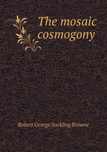The Mosaic Cosmogony