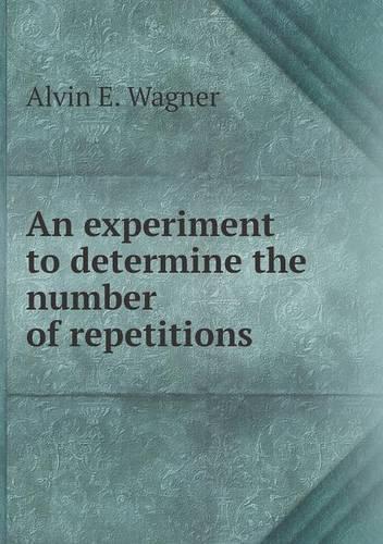 An experiment to determine the number of repetitions