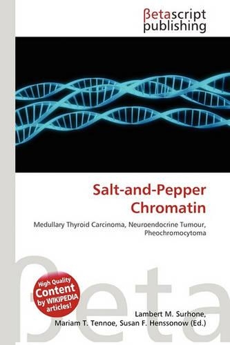 Salt-And-Pepper Chromatin: (English)