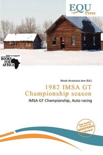 1982 Imsa GT Championship Season