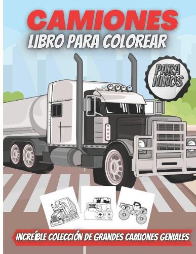 Camiones Libro Para Colorear Para niños: Libro para colorear de automóviles y camiones para niños y niños pequeños