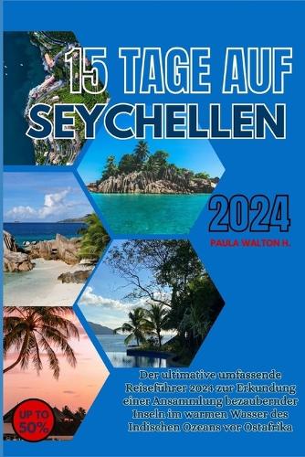 15 Tage Inseychellen 2024