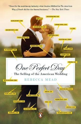 One Perfect Day: The Selling of the American Wedding(English)