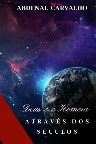 Deus e o Homem Através dos Séculos