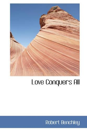 Love Conquers All: (English)