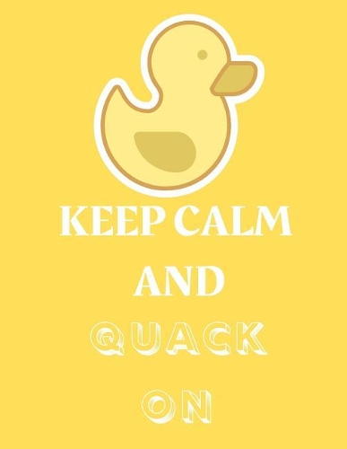 Keep Calm and Quack on