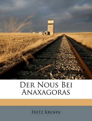 Der Nous Bei Anaxagoras: (German)