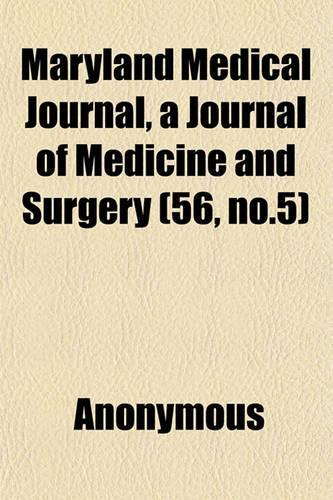 Maryland Medical Journal, a Journal of Medicine and Surgery (56, No.5): (English)