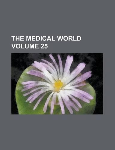 The Medical World Volume 25: (English)