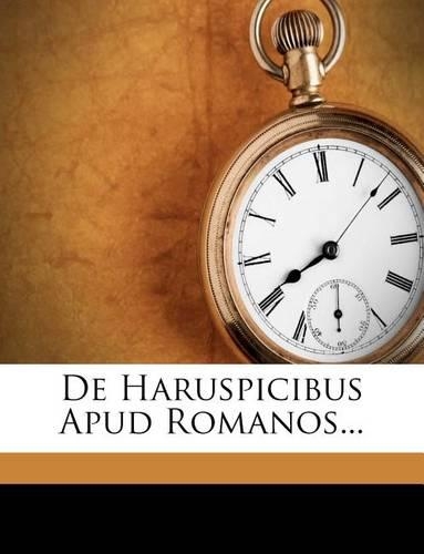 de Haruspicibus Apud Romanos...