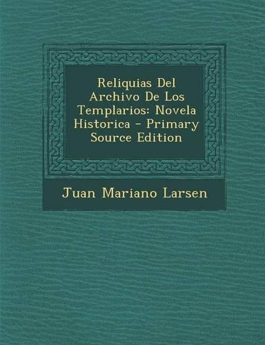 Reliquias del Archivo de Los Templarios