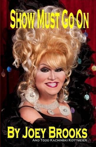 Joey Brooks, the Show Must Go on