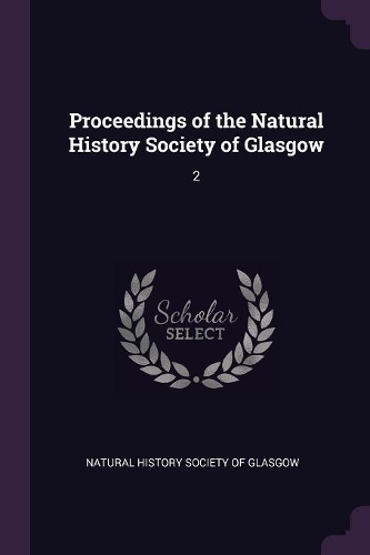 Proceedings of the Natural History Society of Glasgow: 2