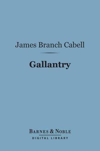 Gallantry (Barnes & Noble Digital Library)