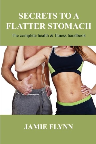 Secrets to a flatter stomach: (English)