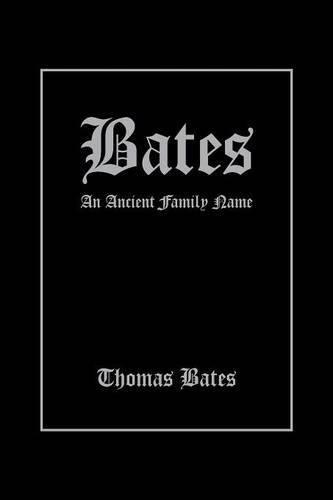 Bates: An Ancient Family Name(English)