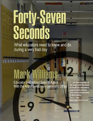 Forty-Seven Seconds: Educating the Educators in School Safety(1 Forty-Seven Seconds)