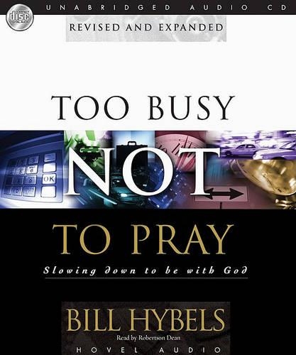 Too Busy Not to Pray