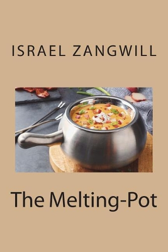 The Melting-Pot
