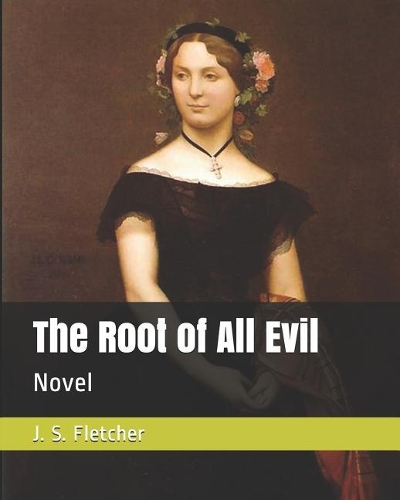 The Root of All Evil: Novel