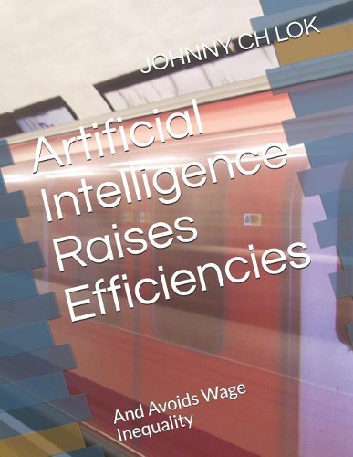 Artificial Intelligence Raises Efficiencies