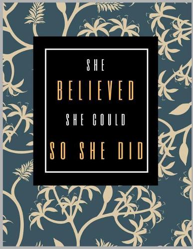 She Believed She Could So She Did