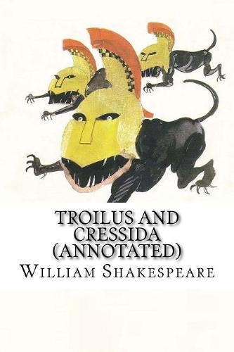 Troilus and Cressida (Annotated)