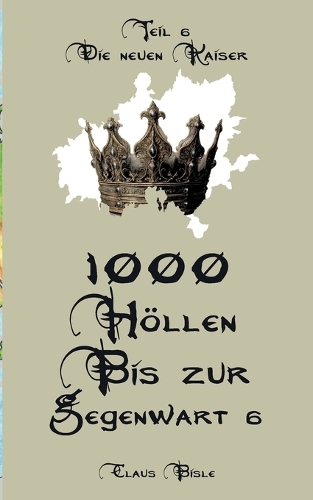 1000 Höllen bis zur Gegenwart VI
