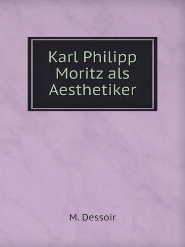 Karl Philipp Moritz als Aesthetiker
