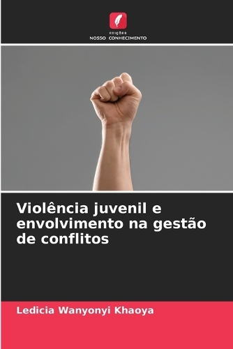Violência juvenil e envolvimento na gestão de conflitos