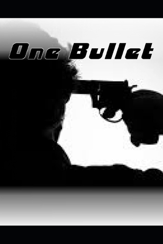 One Bullet