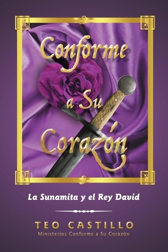 Conforme a Su Corazón: La Sunamita y el Rey David