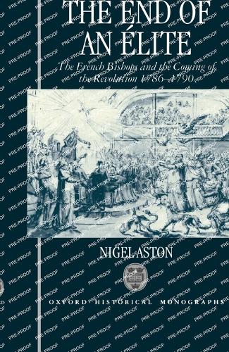 The End of an Elite: (Oxford Historical Monographs)