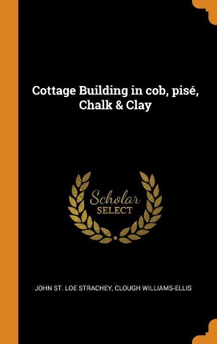 Cottage Building in Cob, Pisé, Chalk & Clay