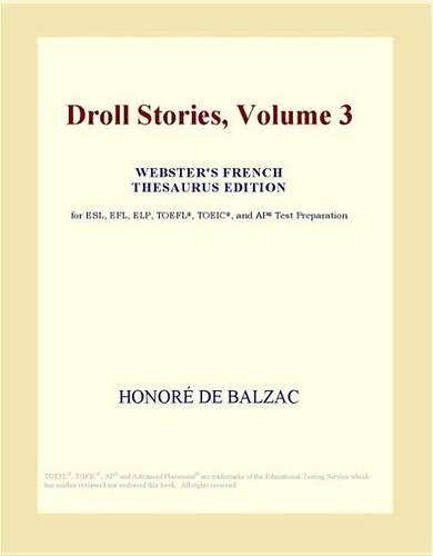Droll Stories, Volume 3 (Webster's French Thesaurus Edition)
