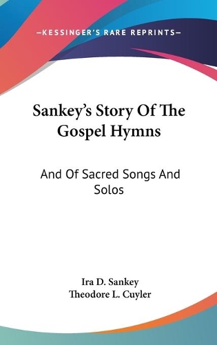 Sankey's Story Of The Gospel Hymns