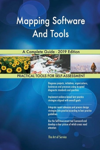Mapping Software And Tools A Complete Guide - 2019 Edition