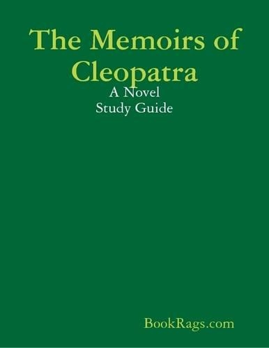 The Memoirs of Cleopatra: A Novel Study Guide