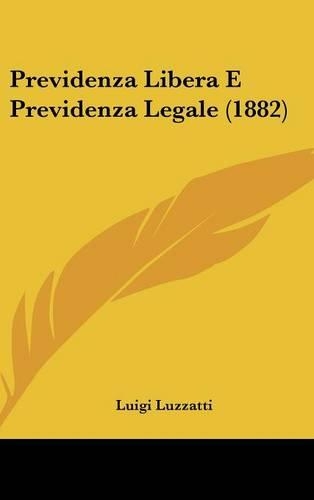 Previdenza Libera E Previdenza Legale (1882)