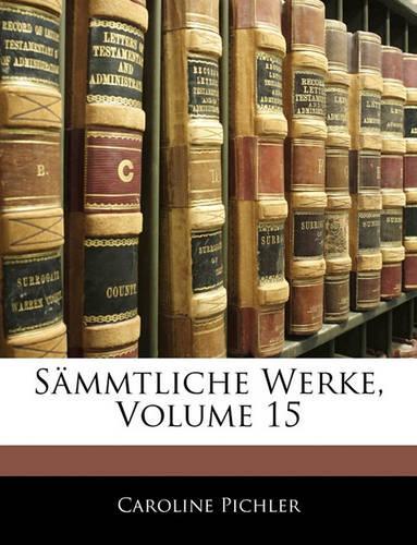 Sämmtliche Werke, Volume 15