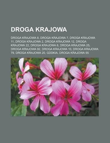 Droga Krajowa: Droga Krajowa 8, Droga Krajowa 7, Droga Krajowa 11, Droga Krajowa 2, Droga Krajowa 12, Droga Krajowa 22, Droga Krajowa 6, Droga Krajowa 25, Droga Kr(German)