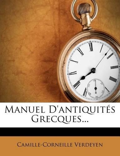 Manuel d'Antiquit�s Grecques...