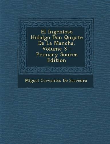 Ingenioso Hidalgo Don Quijote de La Mancha, Volume 3